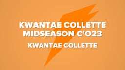 Kwantae Collette Midseason C'O23