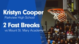 2 Fast Breaks vs Mount St. Mary Academy