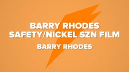 Barry Rhodes Safety/Nickel SZN FILM