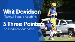 3 Three Pointers vs Piedmont Academy