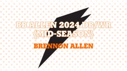 BB Allen 2024 DB/WR {Mid-Season}