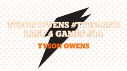 Tyson Owens #TyIsland Last 4 Games #14