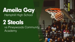 2 Steals vs Pineywoods Community Academy