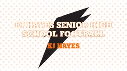 Kj Hayes Senior High School Football