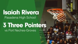 3 Three Pointers vs Port Neches-Groves 