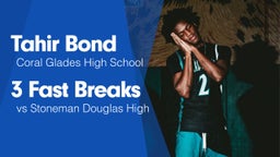 3 Fast Breaks vs Stoneman Douglas High