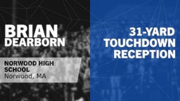 31-yard Touchdown Reception vs Dedham 