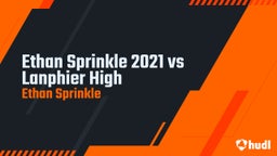 Ethan Sprinkle's highlights Ethan Sprinkle 2021 vs Lanphier High