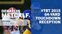 #TBT 2015: 64-yard Touchdown Reception vs Center Hill 