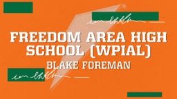 Blake Foreman's highlights Freedom Area High School (WPIAL)