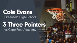 3 Three Pointers vs Cape Fear Academy 