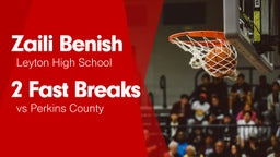 2 Fast Breaks vs Perkins County 