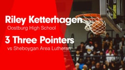 3 Three Pointers vs Sheboygan Area Lutheran 