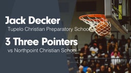 3 Three Pointers vs Northpoint Christian School