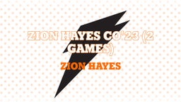 Zion Hayes CO'23 (2 games)