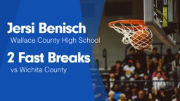 2 Fast Breaks vs Wichita County 