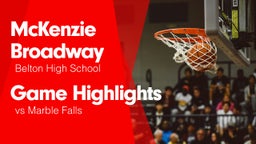 Game Highlights vs Marble Falls 