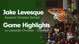 Game Highlights vs Lakeside Christian - Clearwater