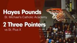 2 Three Pointers vs St. Pius X 