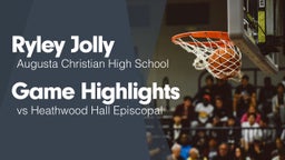 Game Highlights vs Heathwood Hall Episcopal 