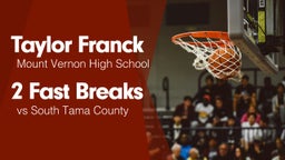 2 Fast Breaks vs South Tama County 