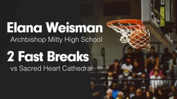 2 Fast Breaks vs Sacred Heart Cathedral 