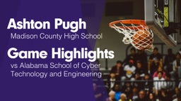 Game Highlights vs  Alabama School of Cyber Technology and Engineering