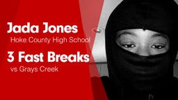 3 Fast Breaks vs Grays Creek