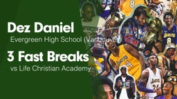 3 Fast Breaks vs Life Christian Academy 