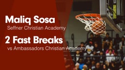 2 Fast Breaks vs Ambassadors Christian Academy