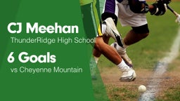6 Goals vs Cheyenne Mountain 
