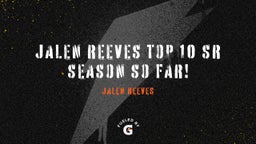 Jalen Reeves top 10 Sr Season so far!