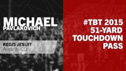 #TBT 2015: 51-yard Touchdown Pass vs Highlands Ranch