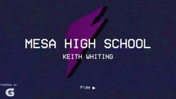 Keith Whiting's highlights Mesa High School
