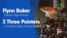 2 Three Pointers vs Foxboro Boys Varsity Basketball
