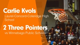 2 Three Pointers vs Winnebago Public Schools
