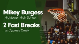 2 Fast Breaks vs Cypress Creek 