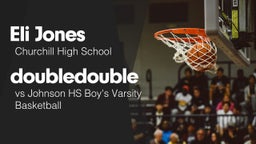 Double Double vs Johnson HS Boy's Varsity Basketball