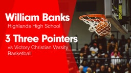 3 Three Pointers vs Victory Christian Varsity Basketball