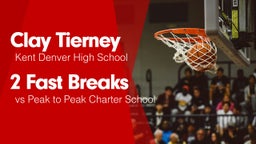 2 Fast Breaks vs Peak to Peak Charter School