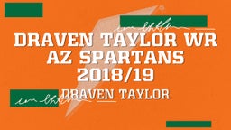 Draven Taylor WR AZ Spartans 2018/19