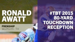#TBT 2015: 80-yard Touchdown Reception vs Clovis 