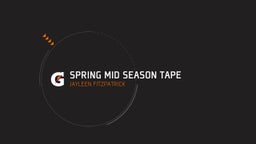 Spring Mid Season Tape