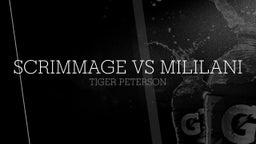 Tiger Peterson's highlights Scrimmage vs Mililani 