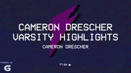 Cameron Drescher Varsity Highlights
