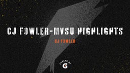 CJ Fowler-MVSU Highlights