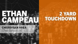 Ethan Campeau's highlights 2 yard Touchdown vs Sault Area 