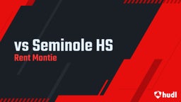 Rent Montie's highlights vs Seminole HS