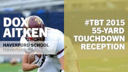 #TBT 2015: 55-yard Touchdown Reception vs Malvern Prep 