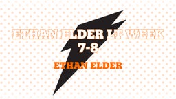Ethan Elder LT Week 7-8